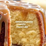 Almond Amaretto Pound Cake – Moist Buttery Dessert Recipe